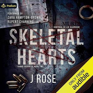 Skeletal Hearts by J. Rose