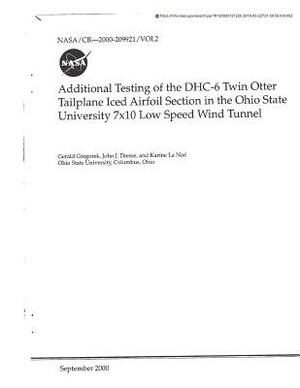 Additional Testing of the Dhc-6 Twin Otter Tailplane Iced Airfoil Section in the Ohio State University 7x10 Low Speed Wind Tunnel. Volume 2 by National Aeronautics and Space Adm Nasa
