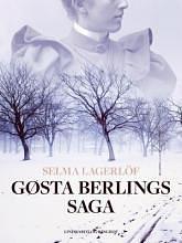 Gøsta Berlings saga by Selma Lagerlöf