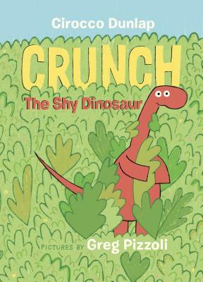 Crunch the Shy Dinosaur by Cirocco Dunlap