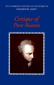 Critique of Pure Reason by Immanuel Kant