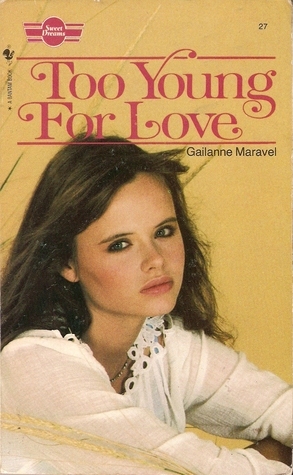 Too Young for Love by Gailanne Maravel