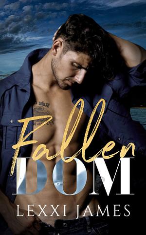 Fallen Dom by Lexxi James