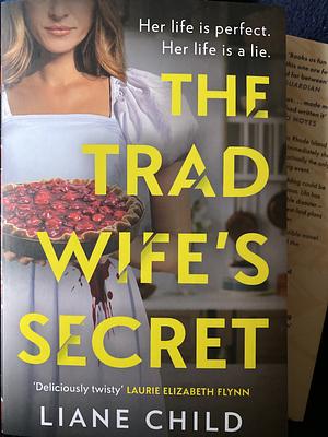 The Trad Wif's Secret  by Liane Child