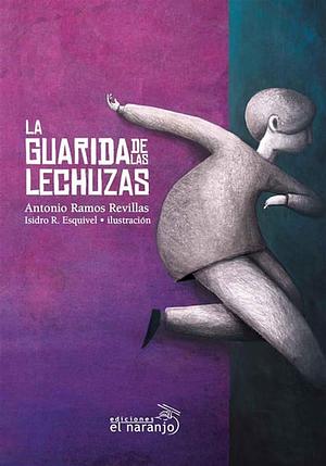 La guarida de las lechuzas by Antonio Ramos Revillas