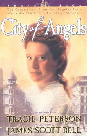 City of Angels by James Scott Bell, Tracie Peterson
