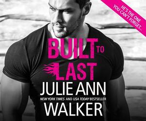 Built to Last by Julie Ann Walker