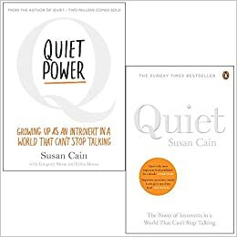 Quiet Power & Quiet The Power of Introverts in a World That Can't Stop Talking By Susan Cain 2 Books Collection Set by Susan Cain