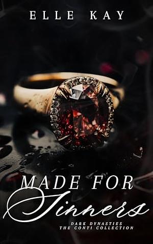 Made for Sinners by Elle E. Kay