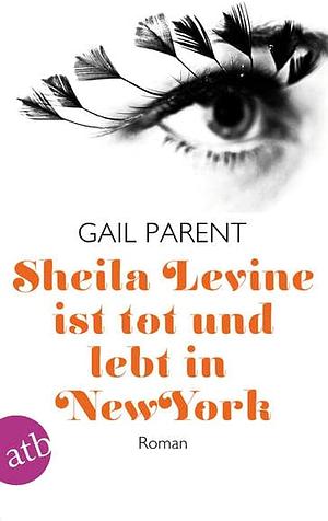Sheila Levine ist tot und lebt in New York by Gail Parent