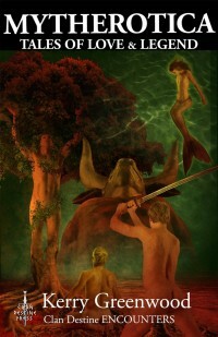 Mytherotica by Kerry Greenwood