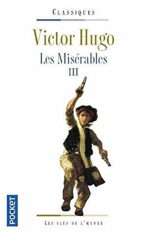 Les Misérables (Volume 3 of 3) by Victor Hugo