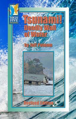 Tsunami!: Deadly Wall of Water by Jeff Putnam