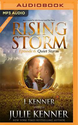 Quiet Storm: Rising Storm: Season 2, Episode 6 by Julie Kenner