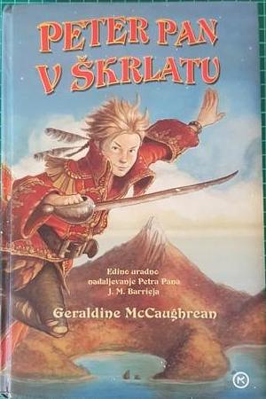 Peter Pan v šrlatu by Geraldine McCaughrean, Dušanka Zabukovec