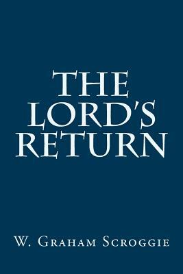 The Lord's Return by W. Graham Scroggie