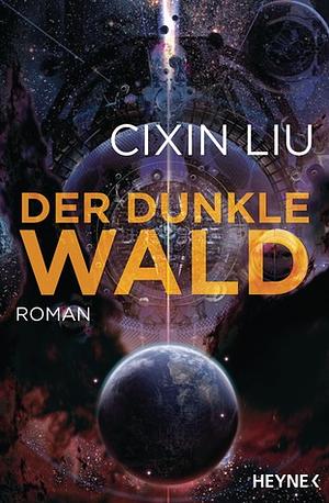 Der dunkle Wald by Cixin Liu