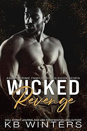 Wicked Revenge: A Dark Mafia Romance by K.B. Winters, K.B. Winters