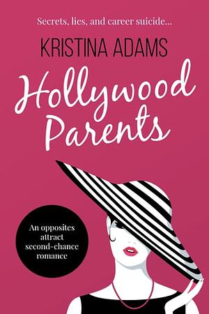 Hollywood Parents by Kristina Adams