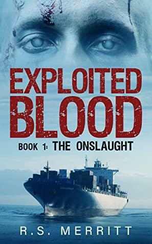 Exploited Blood: Book 1: The Onslaught by R.S. Merritt