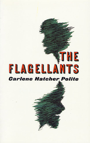The Flagellants by Carlene Hatcher Polite