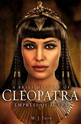 Cleopatra: Last Pharaoh of Egypt by M.J. Trow