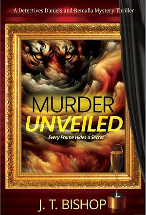 Murder Unveiled by J.T. Bishop