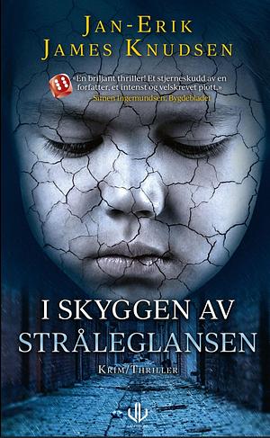 I skyggen av stråleglansen by Jan-Erik James Knudsen