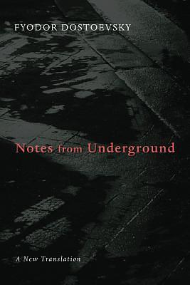 Notes from Underground by Fyodor Dostoevsky