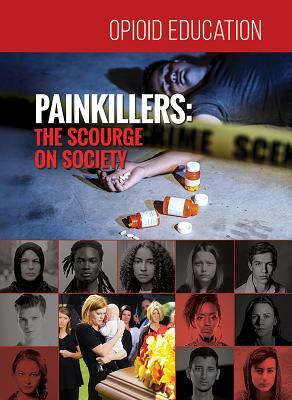 Painkillers: The Scourge on Society by Amy Sterling Casil