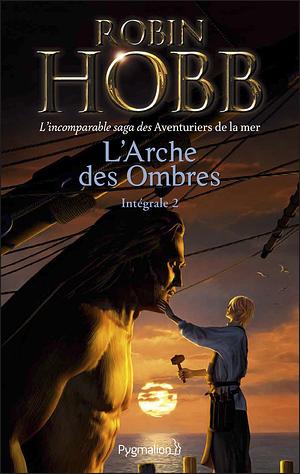 L'Arche des Ombres, Tome 2 by Robin Hobb, Robin Hobb