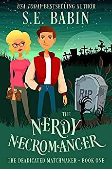 The Nerdy Necromancer by S.E. Babin