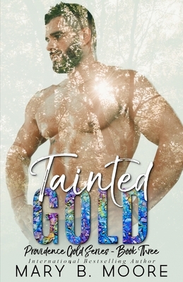 Tainted Gold by Mary B. Moore