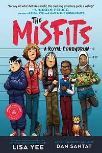 The Misfits #1: A Royal Conundrum by Lisa Yee