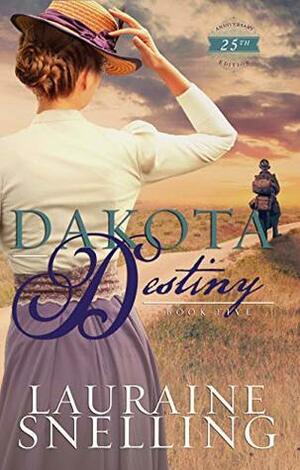 Dakota Destiny (Dakota #5) by Lauraine Snelling