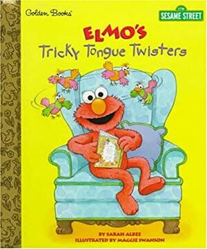 Elmo's Tricky Tongue Twisters (Little Golden Storybooks) by Sarah Albee, Maggie Swanson