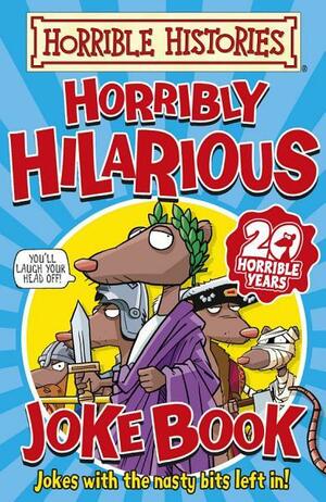 Horrible Histories: Horribly Hilarious Joke Book by Martin Brown, Terry Deary