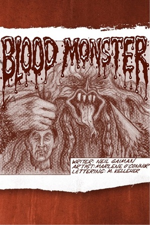 Blood Monster by Marlene N. O'Connor, Neil Gaiman