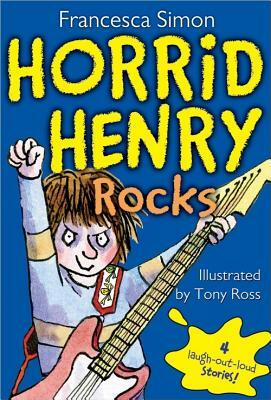 Horrid Henry Rocks by Francesca Simon