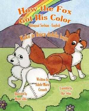 How The Fox Got His Color Bilingual Serbian English by Adele Marie Crouch