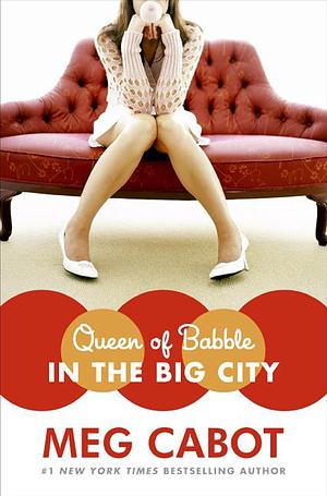 Queen of Babble in the Big City by Meg Cabot