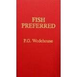 Fish Preferred by P.G. Wodehouse