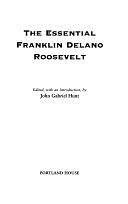 Essential Franklin D. Roosevelt by John Gabriel Hunt