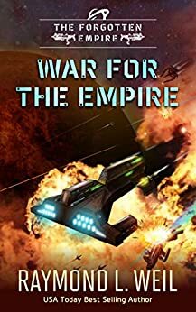 The Forgotten Empire: War for the Empire by Raymond L. Weil