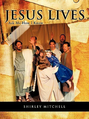 Jesus Lives by Shirley Mitchell