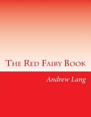 The Red Fairy Book by Andrew Lang