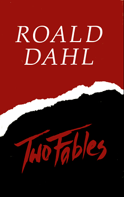 Two Fables by Roald Dahl