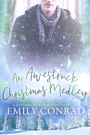 An Awestruck Christmas Medley by Emily Conrad