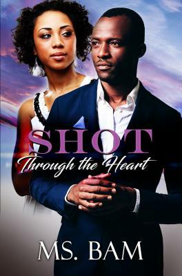 Shot Through the Heart by MS Bam