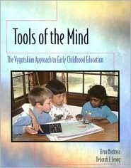 Tools of the Mind: A Vygotskian Approach to Early Childhood Education by Deborah J. Leong, Deborah Leong